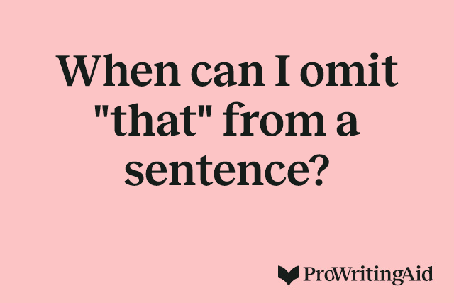 When can I omit "that" from a sentence?