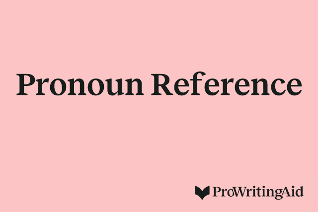 Pronoun Reference