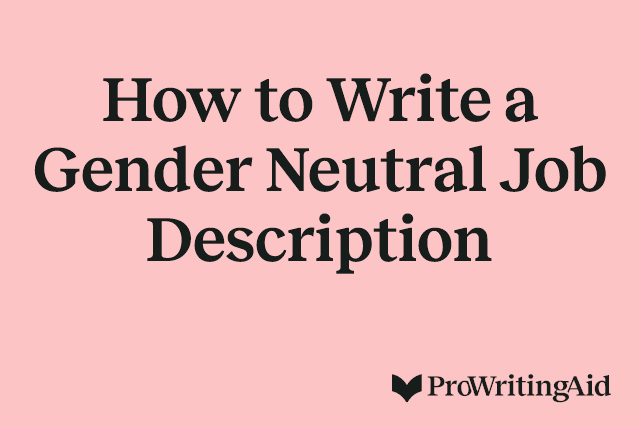 How to Write a Gender Neutral Job Description