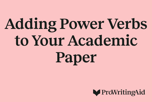 Adding Power Verbs to Your Academic Paper